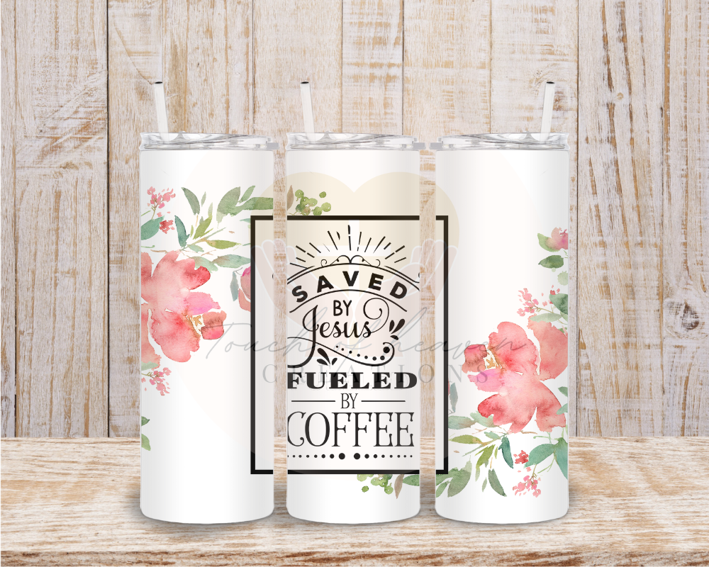 Saved by Jesus Fueled by Coffee