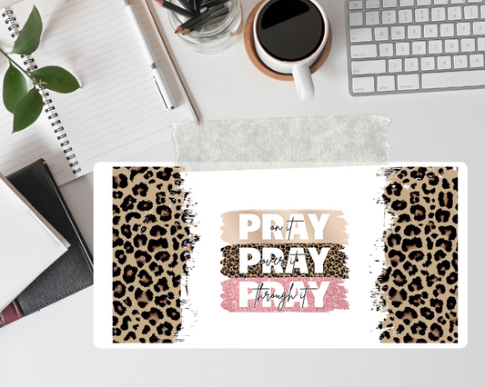 Pray on it, Pray over it, Pray through it leopard print