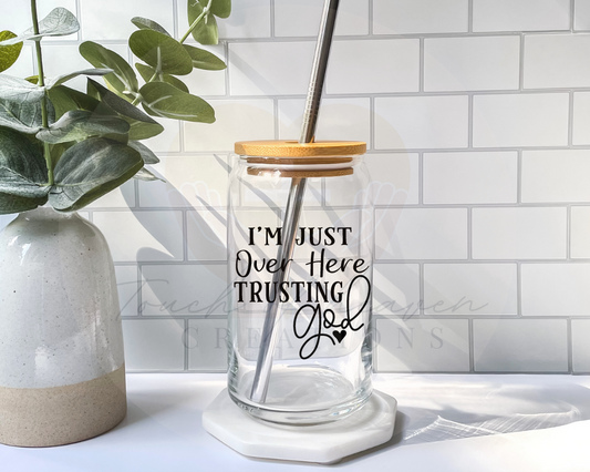 I'm just out here trusting God