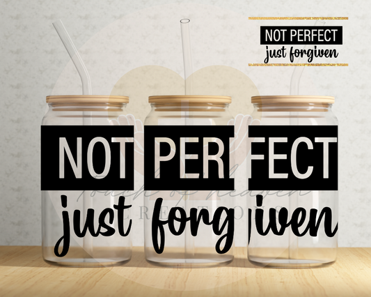 Not perfect just forgiven